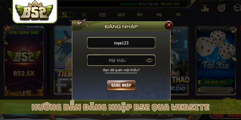 Hướng dẫn đăng nhập B52 qua website cam đoan an toàn