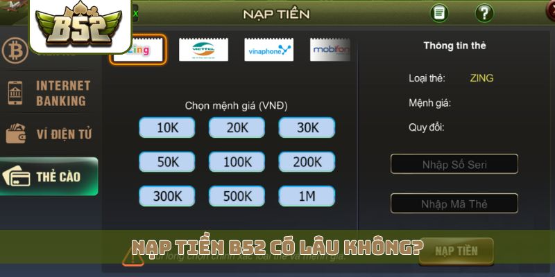 Nạp tiền B52 có lâu không?